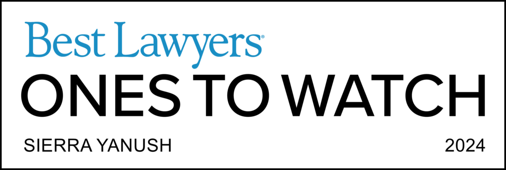 Sierra Yanush, Best Lawyers Ones to Watch 2024