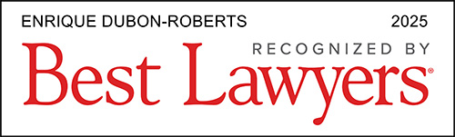 Enrique Dubon-Roberts, recognized by Best Lawyers 2025